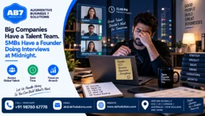 AB7 Solutions poster: Big Companies Have a Talent Team. SMBs Have a Founder Doing Interviews at Midnight.
