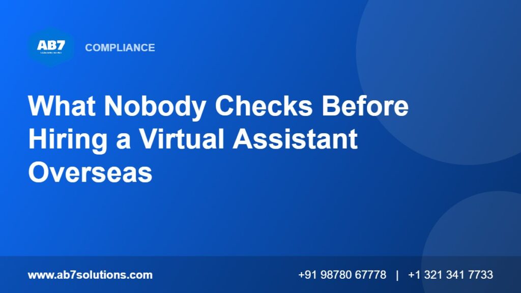 What Nobody Checks Before Hiring a Virtual Assistant Overseas - AB7 Solutions