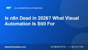 Is n8n Dead in 2026? What Visual Automation Is Still For - AB7 Solutions