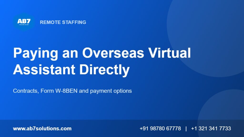 Paying an overseas virtual assistant directly: contracts, Form W-8BEN and payment options for US businesses