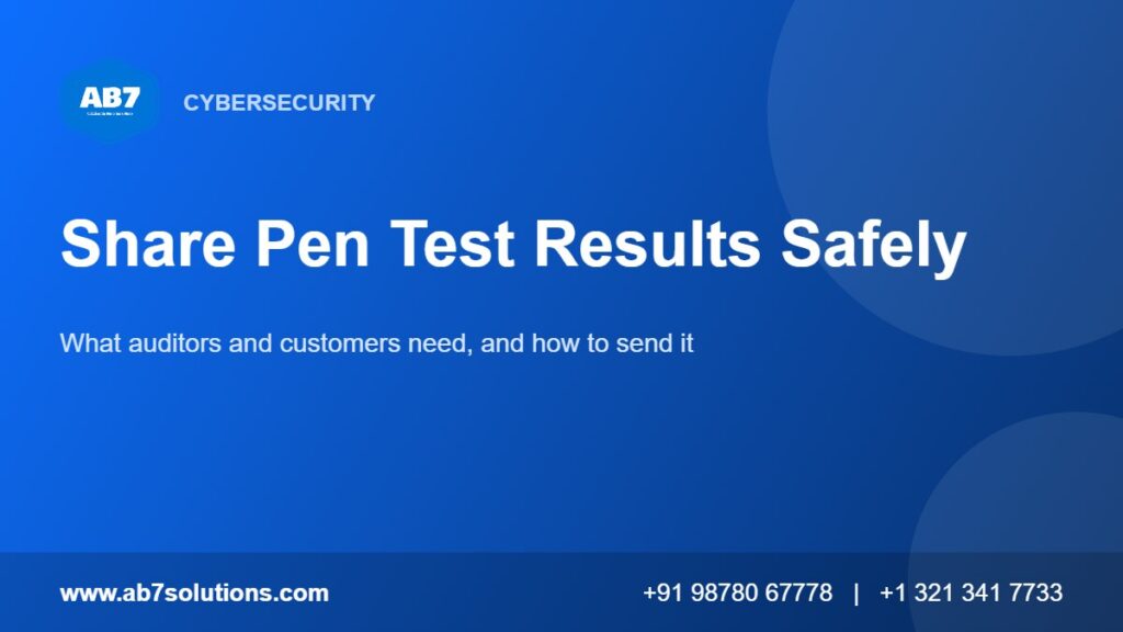 How to share penetration test results with auditors and customers safely