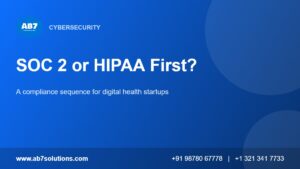 SOC 2 or HIPAA first: a compliance sequence for digital health startups